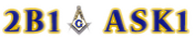 2 Be One, Ask One - Become a Freemason